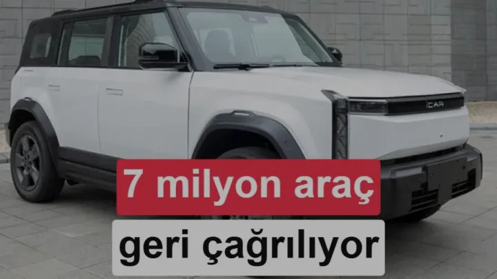 Çin'de 7 milyondan fazla araç için tarihi geri çağırma kararı