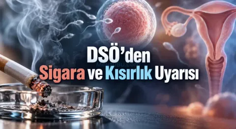 DSÖ’den Dikkat Çeken Uyarı: Sigara Doğurganlığı Sanılandan Daha Fazla Etkileyebilir