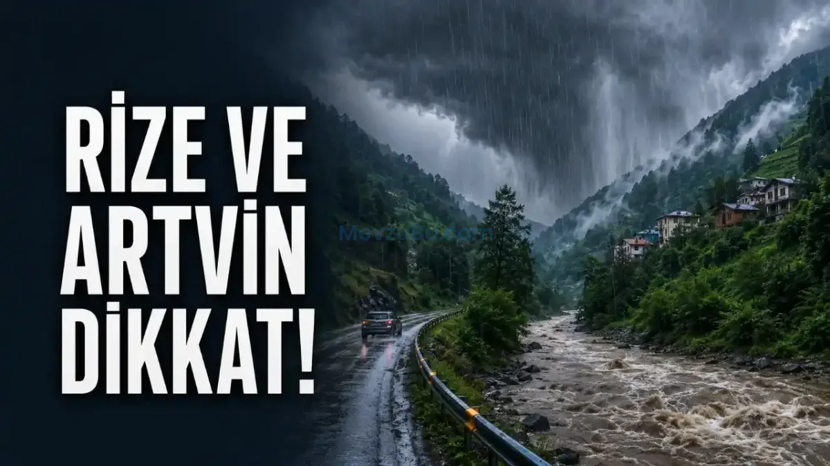 Meteoroloji’den Rize ve Artvin İçin Kritik Uyarı: Şiddetli Yağış, Sel ve Heyelan Riski